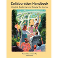 Collaboration Handbook: Creating, Sustaining, and Enjoying the Journey