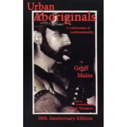Urban Aboriginals: A Celebration of Leathersexuality