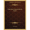 Gods Mercy Mixed with His Justice