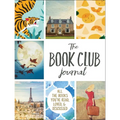 The Book Club Journal: All the Books You've Read, Loved, & Discussed