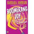 Boomerang Joy: Joy That Goes Around, Comes Around