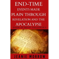 End-time events made plain through Revelation and the Apocalypse -Large Print: DOOM Of beast follower's