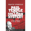 Paul Temple and the Sullivan Mystery (Scripts of the eight part radio serial)