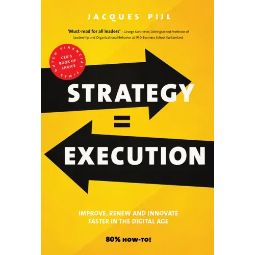 Strategy = Execution: Faster Improvement, Renewal, and Innovation in the New Economy