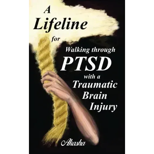 A Lifeline for Walking Through PTSD with a Traumatic Brain Injury