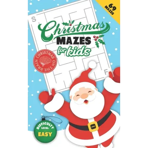 Christmas Mazes for Kids 69 Mazes Difficulty Level Easy: Fun Maze Puzzle Activity Game Books for Children - Holiday Stocking Stuffer Gift Idea - Santa