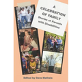 A Celebration of Family: Stories of Parents with Disabilites