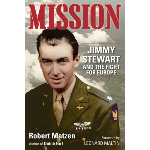 Mission: Jimmy Stewart and the Fight for Europe