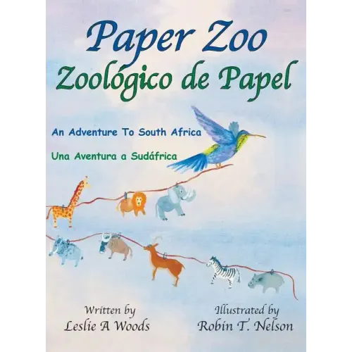 Paper Zoo / Zoológico de Papel: An Adventure to South Africa / Una Aventura a Sudáfrica