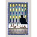 Murdering Matisse