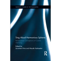 Sing Aloud Harmonious Spheres: Renaissance Conceptions of Cosmic Harmony