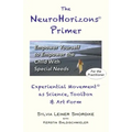 The NeuroHorizons Primer: Empower Yourself to Empower the Child With Special Needs
