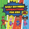 Daily Affirmations For Kids: 28 Positive Rhyming Affirmation Poems For Kids And Toddlers Poems For The Very Young