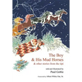 The Boy & His Mud Horses: & Other Stories from the Tipi