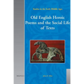 Old English Heroic Poems and the Social Life of Texts