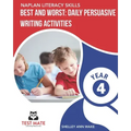 NAPLAN LITERACY SKILLS Best and Worst: Daily Persuasive Writing Activities Year 4