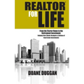 REALTOR for Life: From the Starter Home to the Retirement Investment: Helping Your Clients Navigate a Lifetime of Real Estate Investment