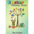 Easter Coloring Book For Adults: Frog Animal Pet Hunt Egg Tree Easter Day A Happy Easter Coloring Book For Teens & Adults - Great Gifts with Fun, Easy