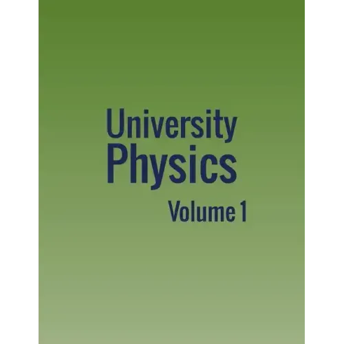 University Physics: Volume 1