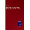 Annual Reports of the Adjutant General of the State of Wisconsin for the years 1860, 1861, 1862, 1863, 1864