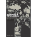 Networks in Tropical Medicine: Internationalism, Colonialism, and the Rise of a Medical Specialty, 1890a 1930