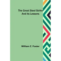 The Great Steel Strike and its Lessons