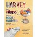 Harvey the Hippo Meets Mickey Mandarin: A Story of Non-Binary Friends