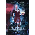 Noble Fae Academy: Year One