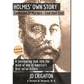 Holmes' Own Story: Confessed 27 Murders - Lied Then Died (87 Historical Illustrations)