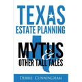 Texas Estate Planning Myths and Other Tall Tales