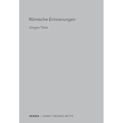 Romische Erinnerungen: Europaische Erkundungen Zu Raum, Zeit Und Architektur