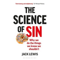The Science of Sin: Why We Do the Things We Know We Shouldn't