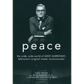 Peace: The Wide, Wide World of Dave Garroway, Television's Original Master Communicator