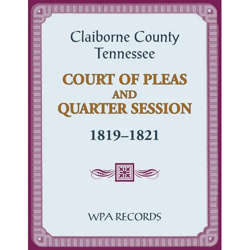 Claiborne County, Tennessee Court of Pleas and Quarter Session, 1819-1821