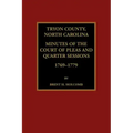 Tryon County, North Carolina Minutes of the Court of Pleas and Quarter Sessions, 1769-1779