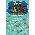 Easy Mazes for Kids: 100 Amazing Mazes for Kids Ages 4-8