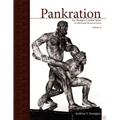 Pankration - An Olympic Combat Sport, Volume II: An Illustrated Reconstruction