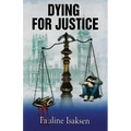 Dying for Justice: She Wanted the Truth - They Wanted Her Dead