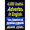 4,000 Useful Adverbs In English: Types, Comparison and Formation of Adverbs