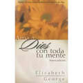 AMA a Dios Con Toda Tu Mente, Nueva Edición (Loving God with All Your Mind: Updated and Expanded Edition)