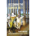 Becoming the Sound of Bees