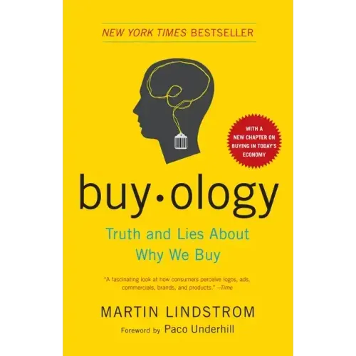 Buyology: Truth and Lies about Why We Buy