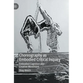 Choreography as Embodied Critical Inquiry: Embodied Cognition and Creative Movement