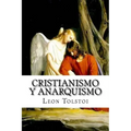 Cristianismo Y Anarquismo (Spanish Edition)