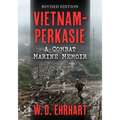 Vietnam-Perkasie: A Combat Marine Memoir, Revised Edition
