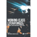 Working-Class Literature(s): Historical and International Perspectives