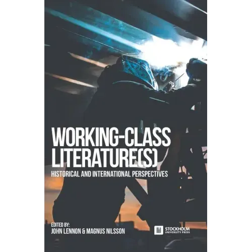 Working-Class Literature(s): Historical and International Perspectives