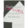 Corita Kent. Art and Soul. the Biography