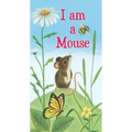 I Am a Mouse