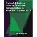 Embedded Systems with Arm Cortex-M3 Microcontrollers in Assembly Language and C